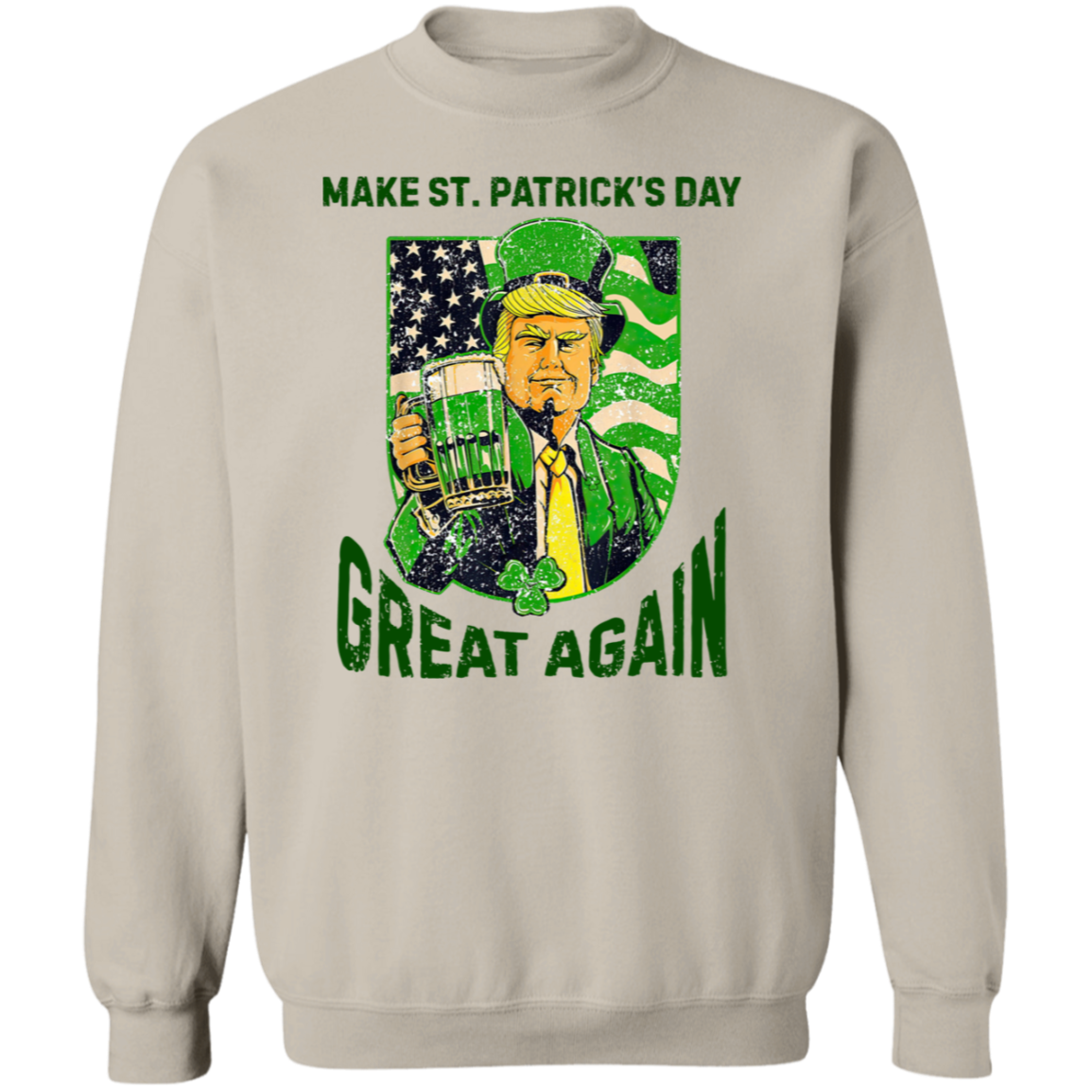 Donald Trump Make St Patrick's Day Great Again Bright Shirt Funny Trump Beer Drinking Shirt LM32 67182