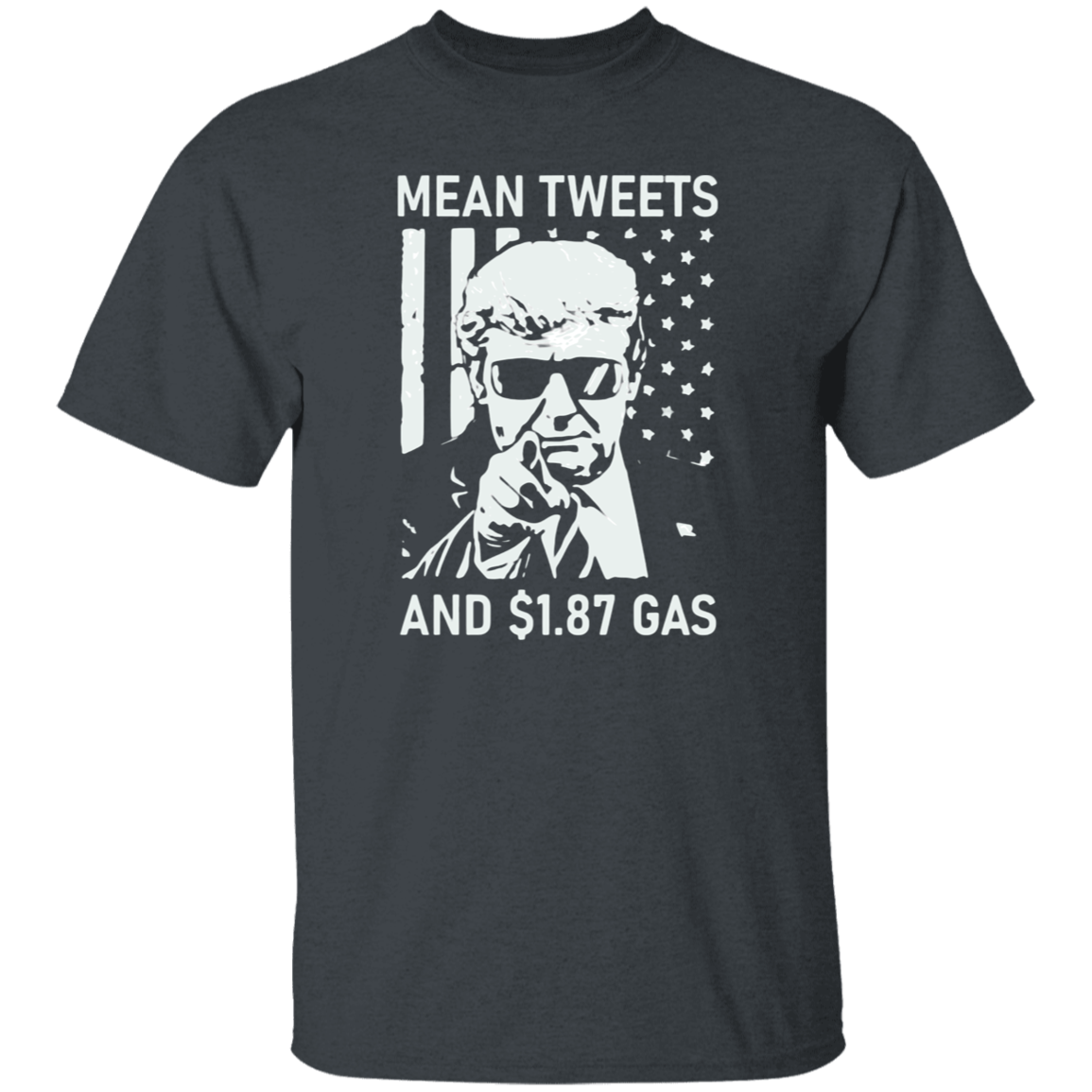 Mean Tweets And $1.87 Gas Dark Shirt HO82 62710