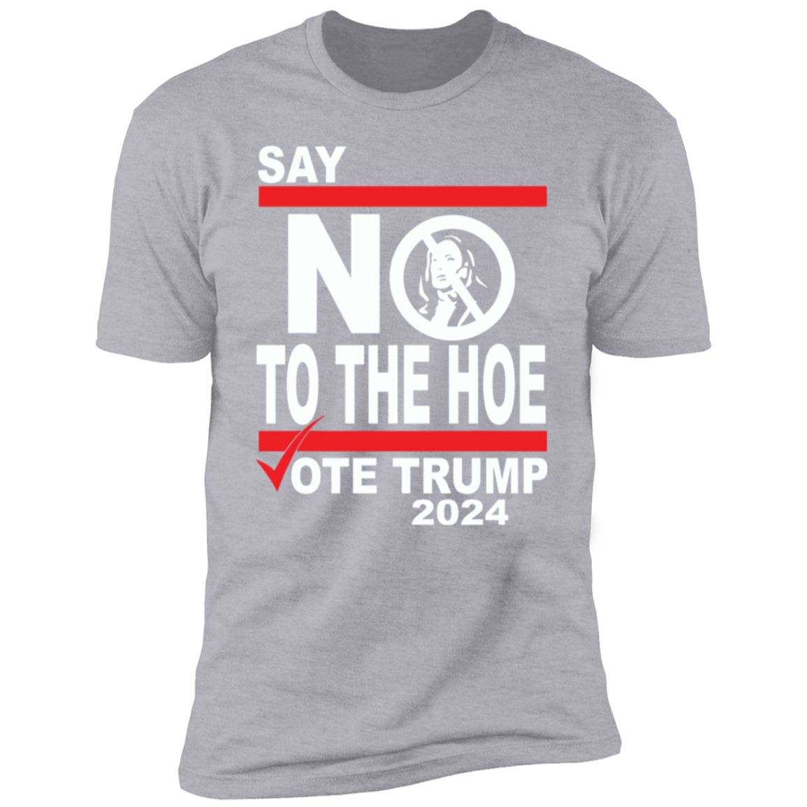 Say No To The Hoe Vote Trump 2024 Dark Shirt TH10 63545
