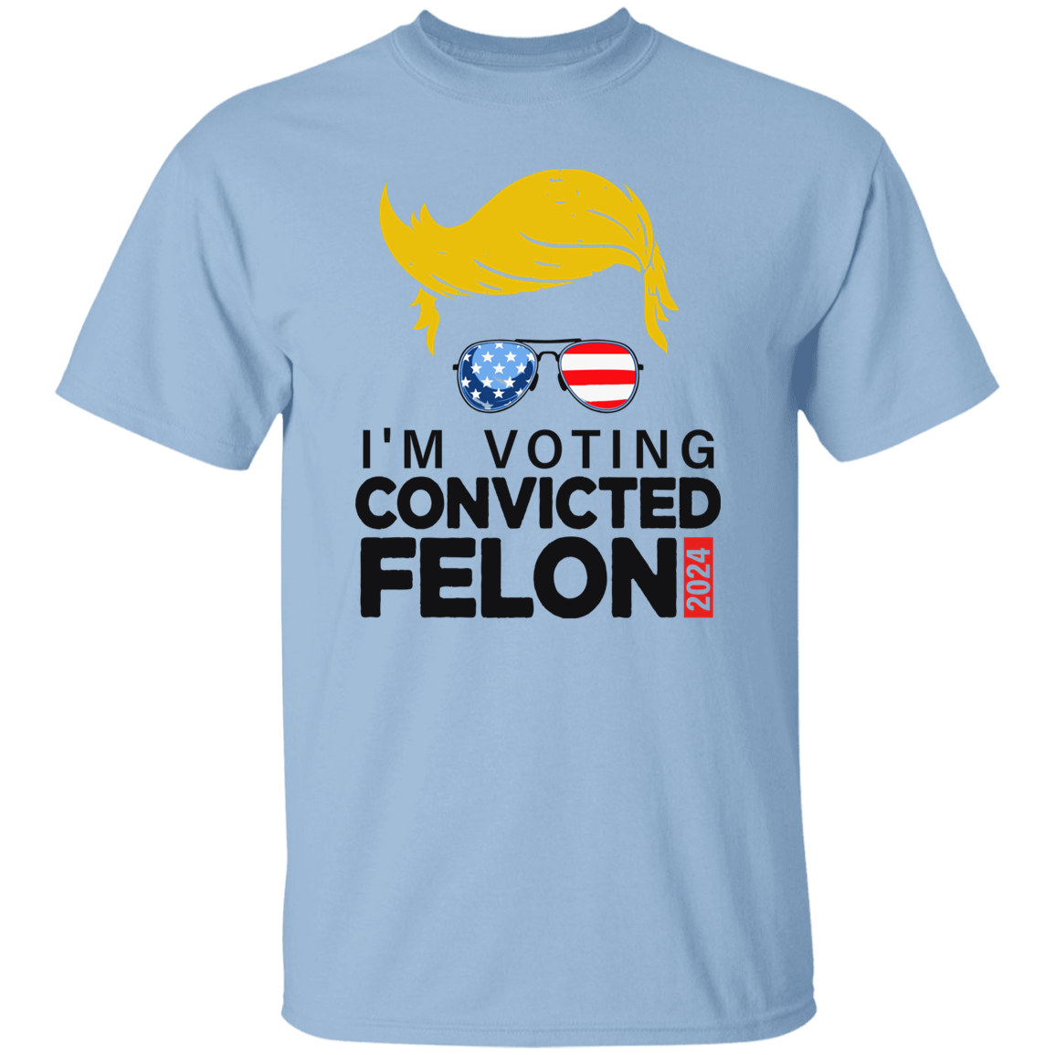 Donald Trump I'm Voting Convicted Felon 2024 Shirt DM01 62795