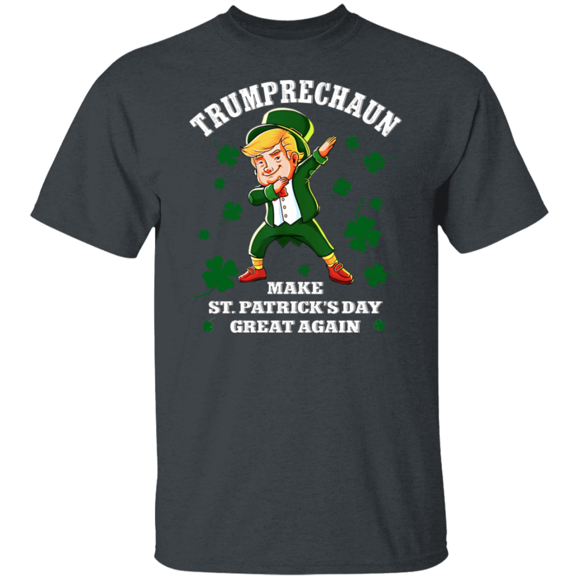 Trumprechaun Make St Patricks Day Great Again Shirt TH10 64291