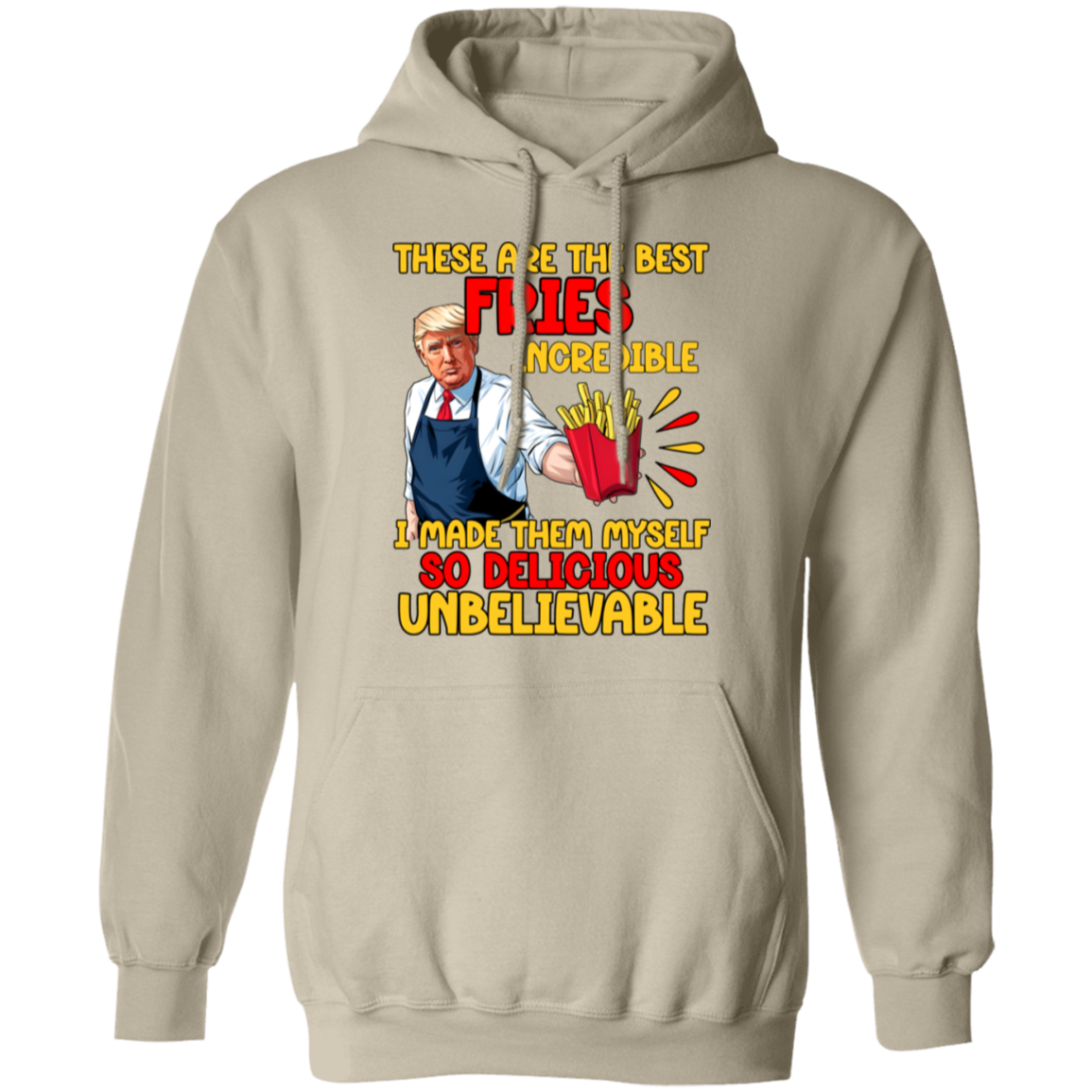 These Are The Best Fries Incredible Donald Trump Shirt TH10 63555