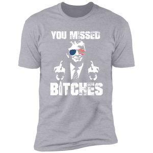 You Mi**ed B**ches Trump F**ht Middle Finger Shirt N304 HA75 63044