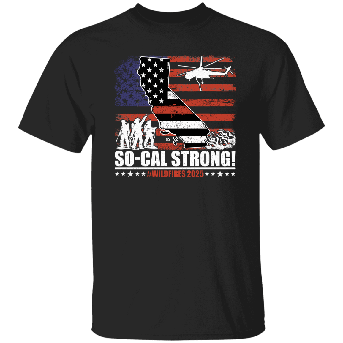 So-Cal Strong Wildfires 2025 California Firefighter With USA Flag Firefighting Volunteer Dark Shirt HO82 65686