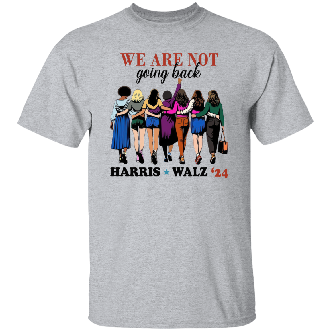 We Are Not Going Back Harris Walz 2024 Bright Shirt HO82 65150