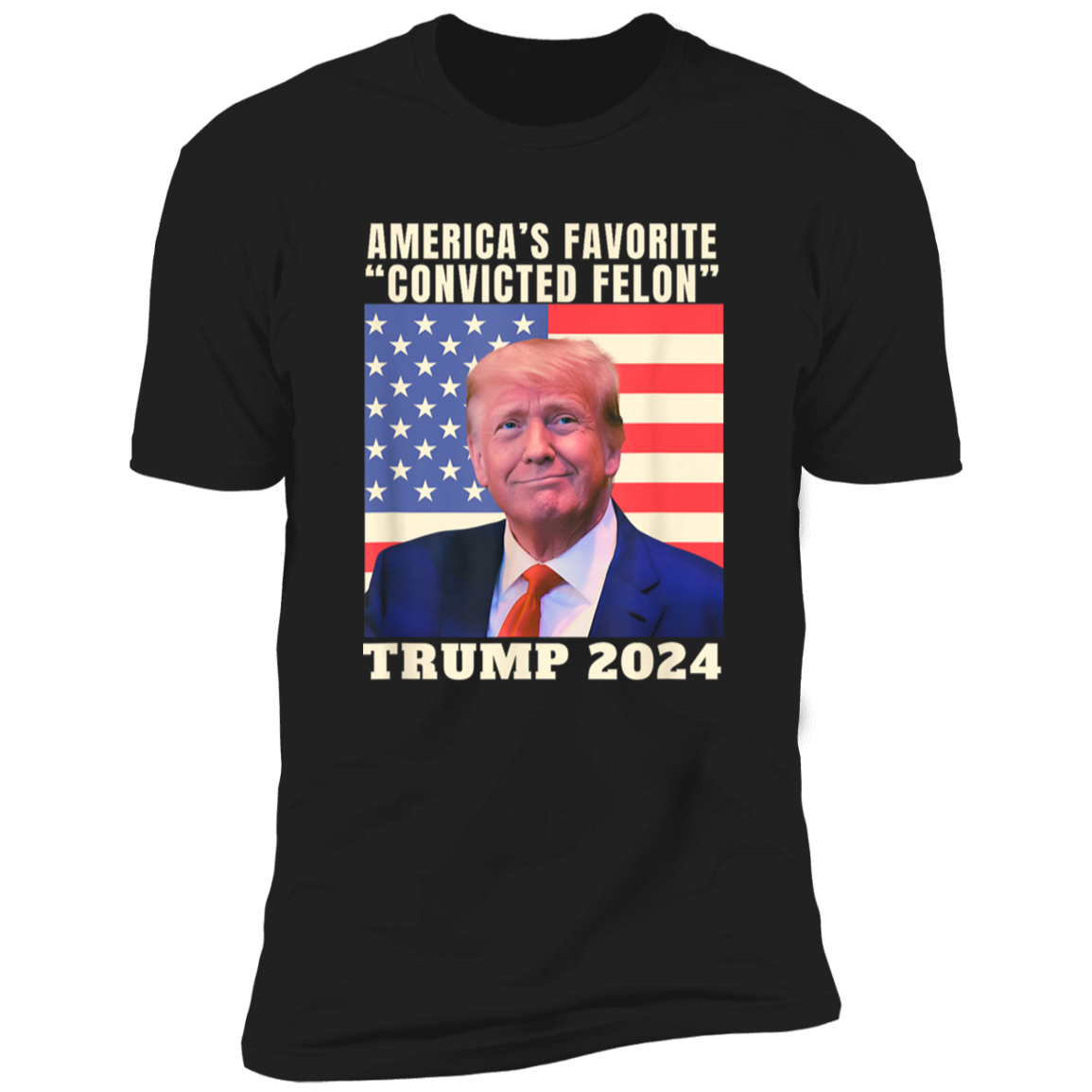 America's Favorite "Convicted Felon" Trump 2024 Shirt TH10 62691