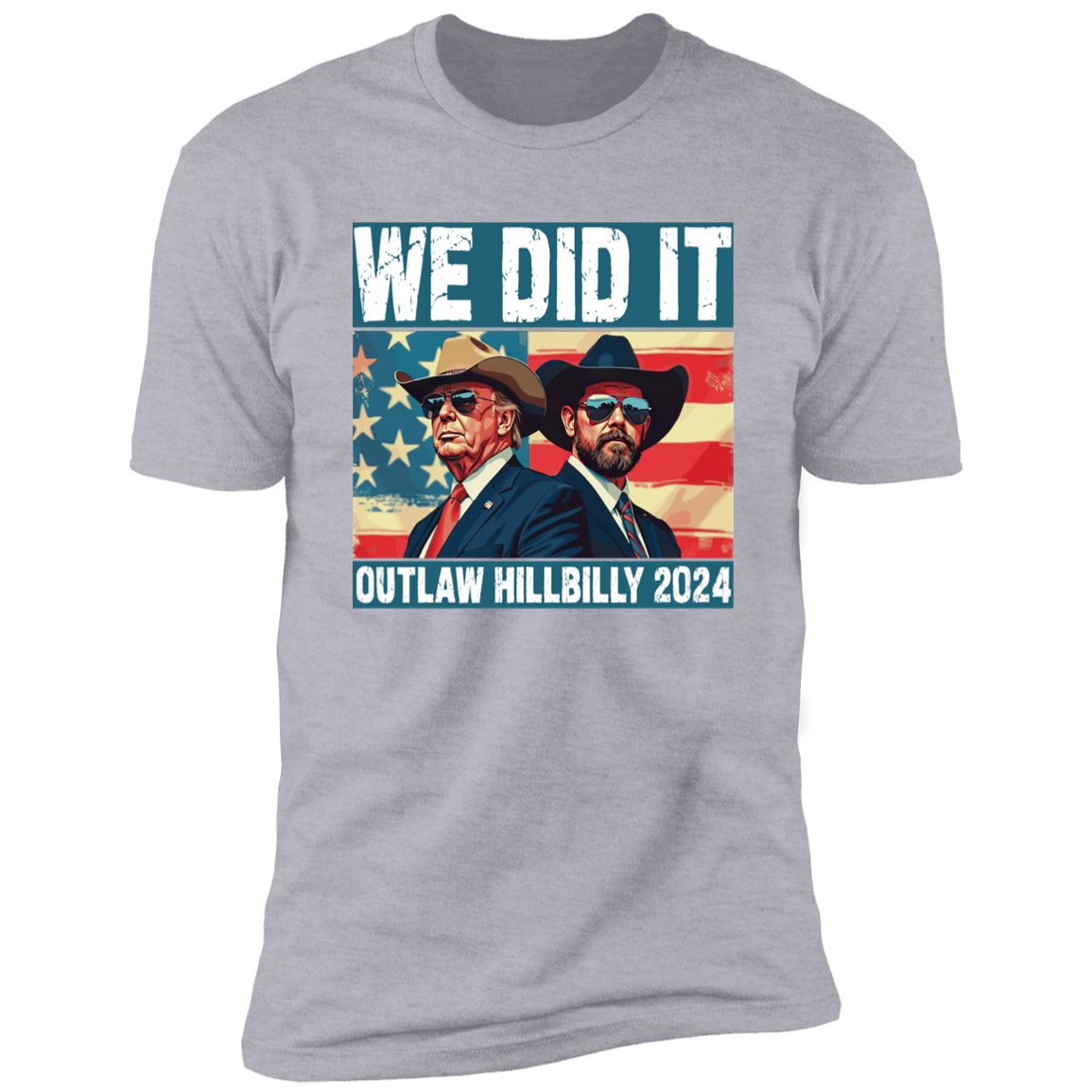 We Did It Outlaw Hillbilly 2024 Trump Vance Shirt N304 HA75 63898