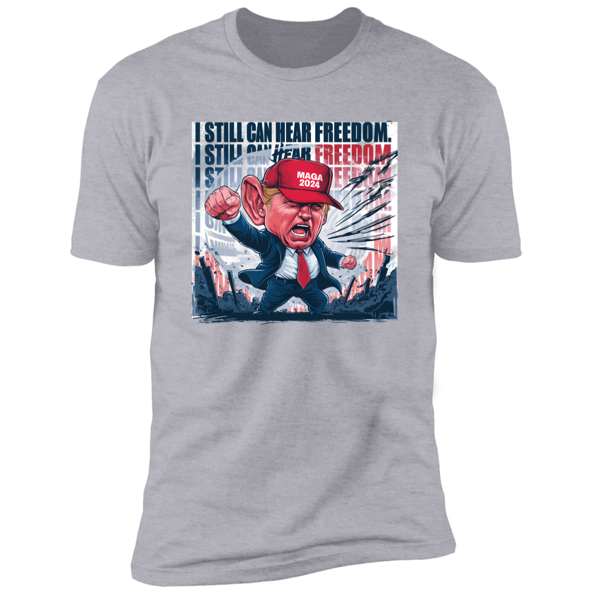 Donald Trump I Still Can Hear Freedom Bright Shirt HO82 62994