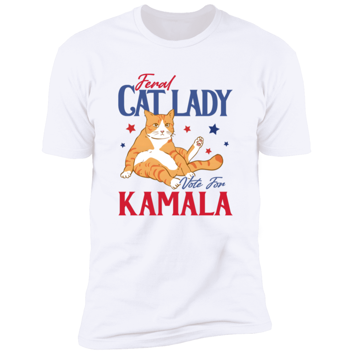 Feral Cat Lady Vote For Kamala Bright Shirt HA75 63502