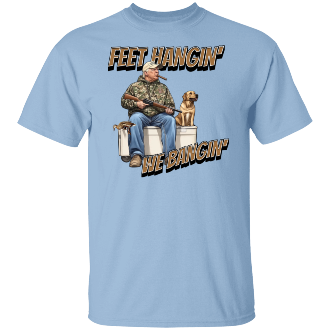 Trump Hunting Feet Hangin' We Bangin' Original Bright Shirt LM32 63855