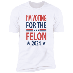 Independence Day I'm Voting For The Felon President Trump 2024 Bright Shirt HO82 62664