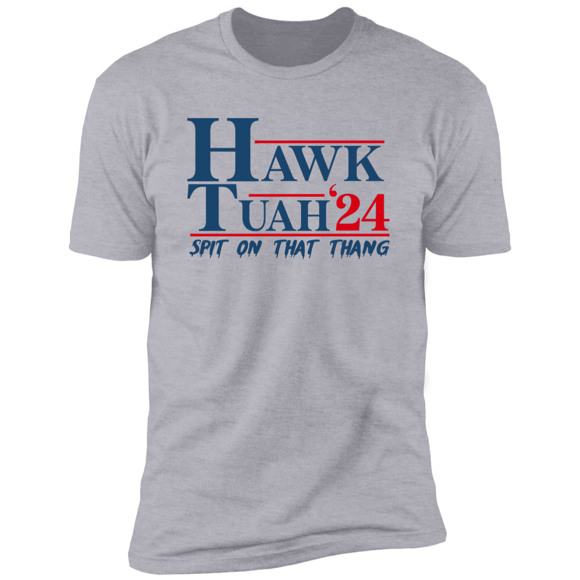 Hawk Tuah 24 Spit On That Thang Bright Shirt HA75 62868