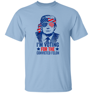 Trump I'm Voting For The Convicted Felon 2024 Shirt DM01 62815