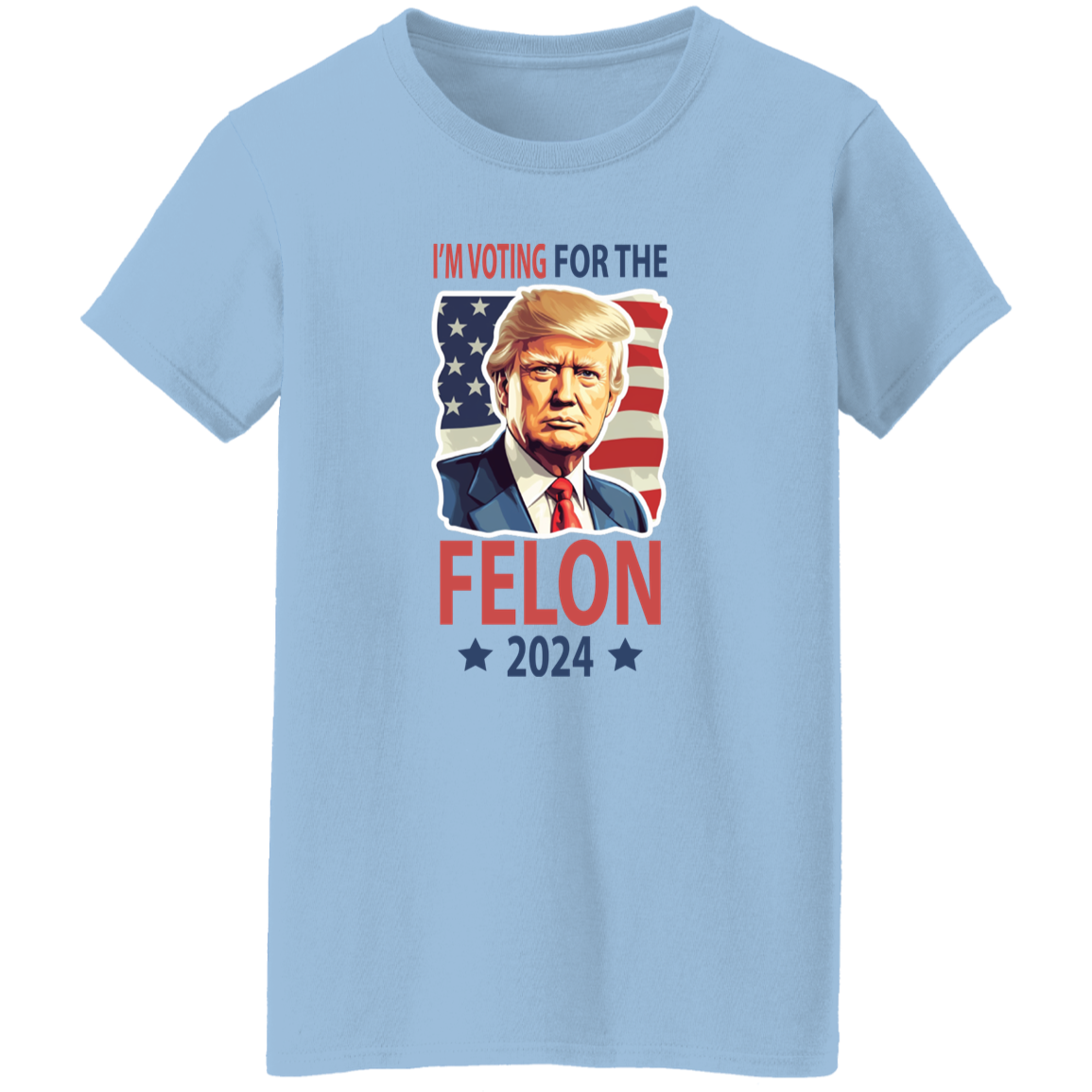 Independence Day I'm Voting For The Felon Donald Trump 2024 Bright Shirt HO82 62666