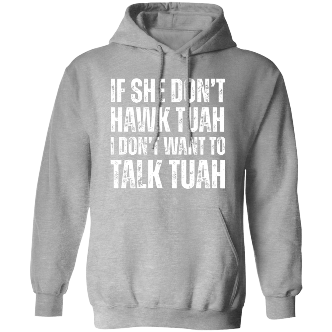 If SHE dont HAWK Tuah Shirt DM01 62913