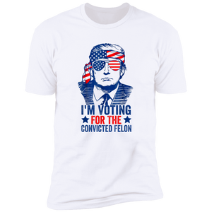 Trump I'm Voting For The Convicted Felon 2024 Shirt DM01 62815