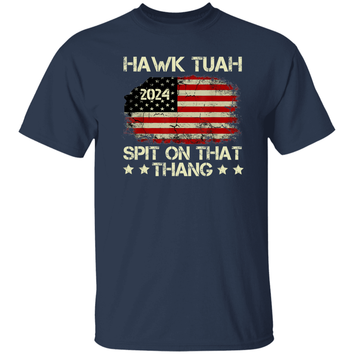 Hawk Tuah 24 Spit On That Thang US Flag Dark Shirt HO82 62806