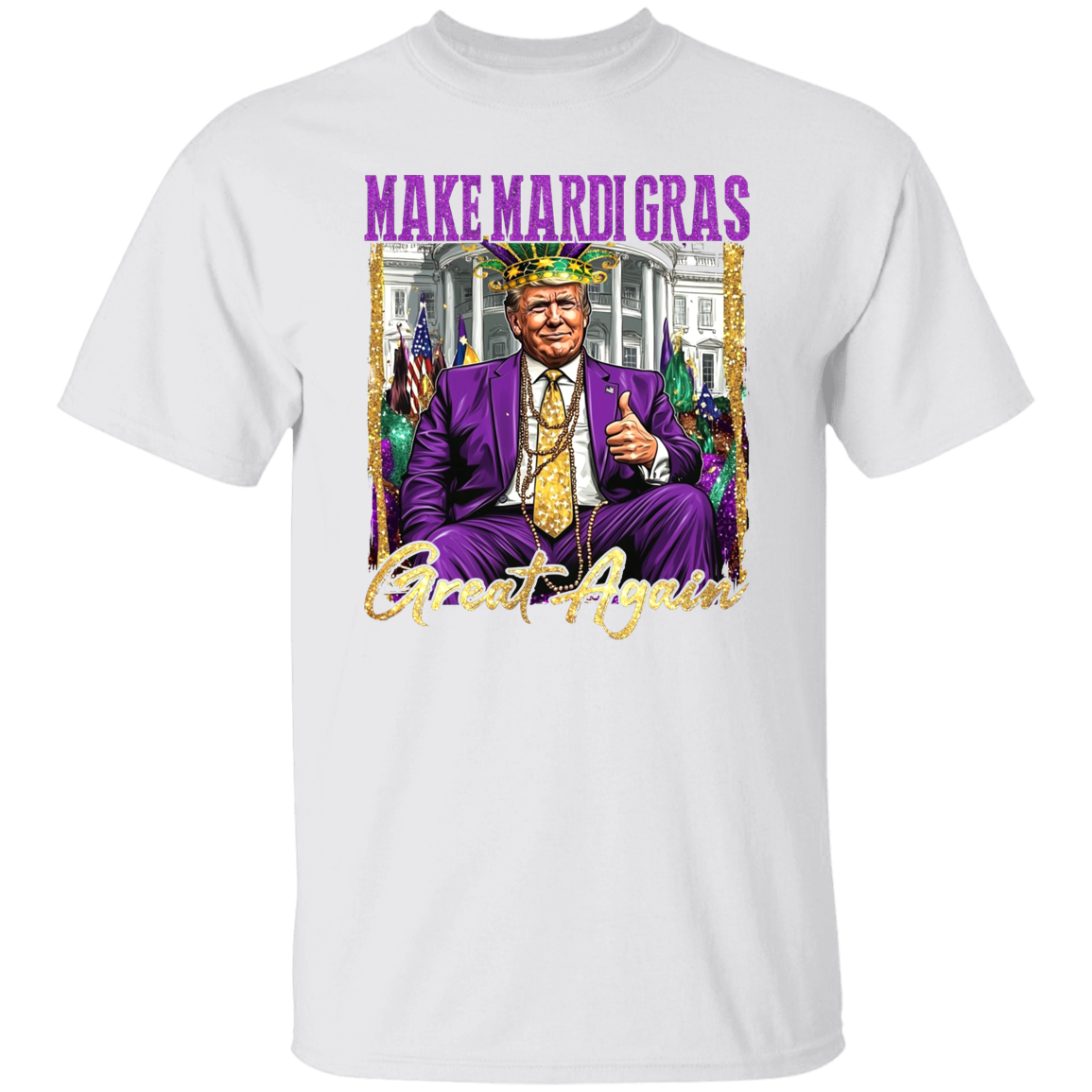 Trump Make Mardi Gras Great Again Bright Shirt Gift For Trump Lovers CH07 67284
