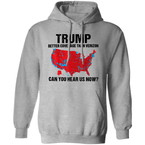 Trump Better Coverage Than Verizon - Can You Hear Us Now Shirt HA75 63834 63745 Ver 1