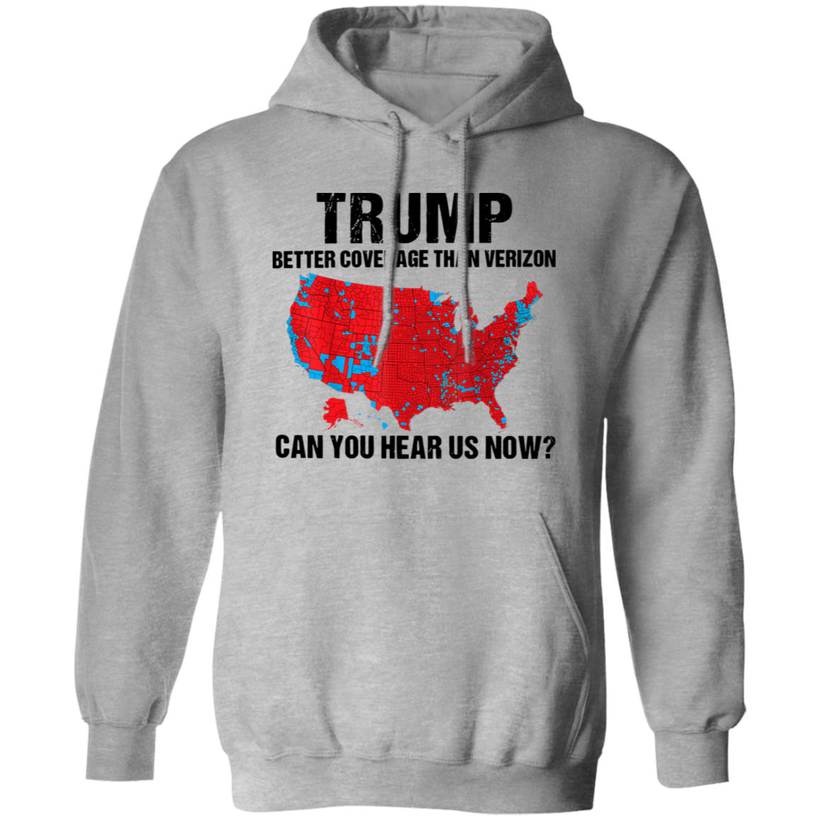 Custom Trump Better Coverage Than Verizon - Can You Hear Us Now Bright Shirt HA75 63745