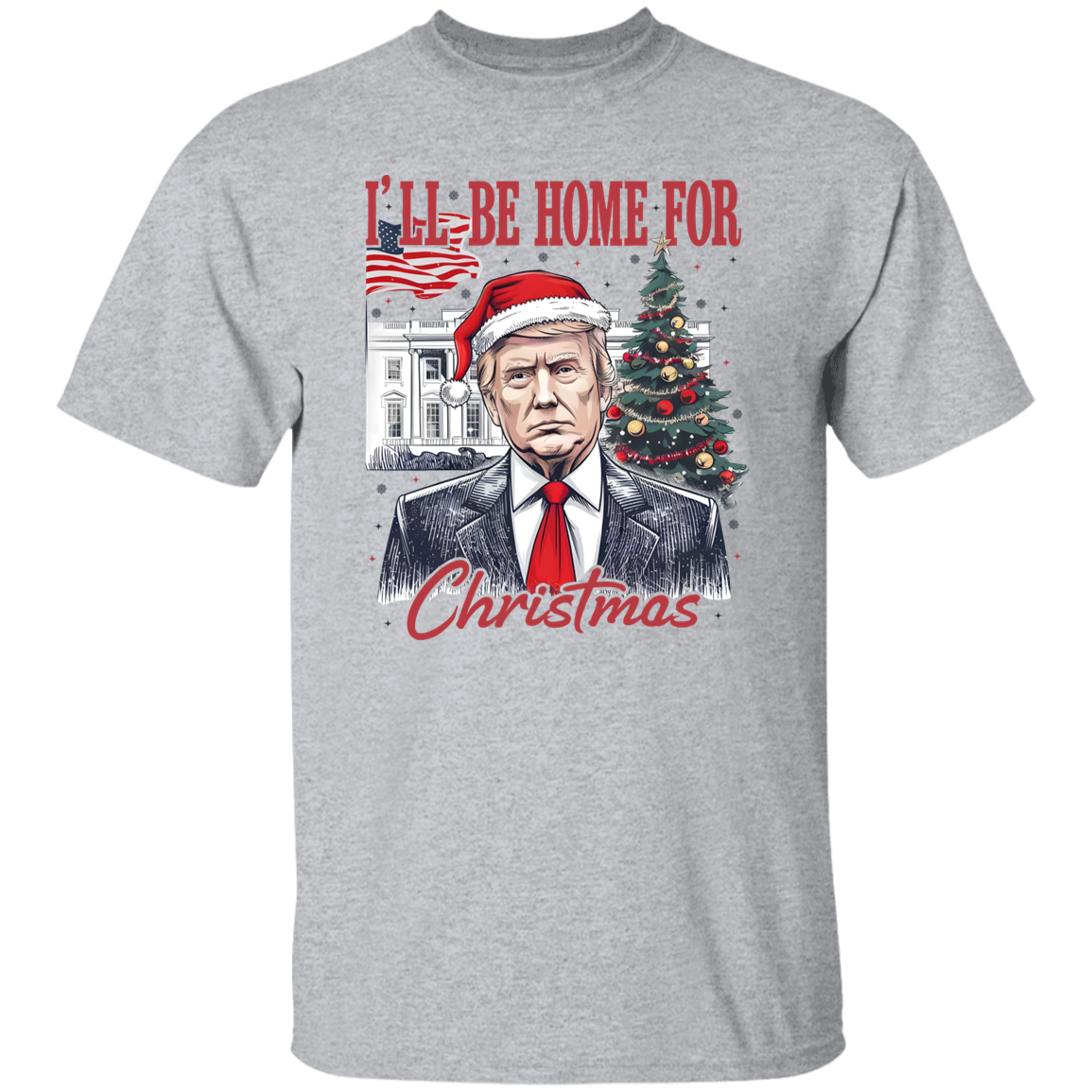 Trump I'll Be Home for Christmas, Humorous Trump Christmas Shirt HA75 63660