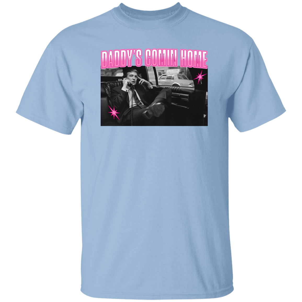 Daddy's Comin Home Trump Shirt HO82 62504