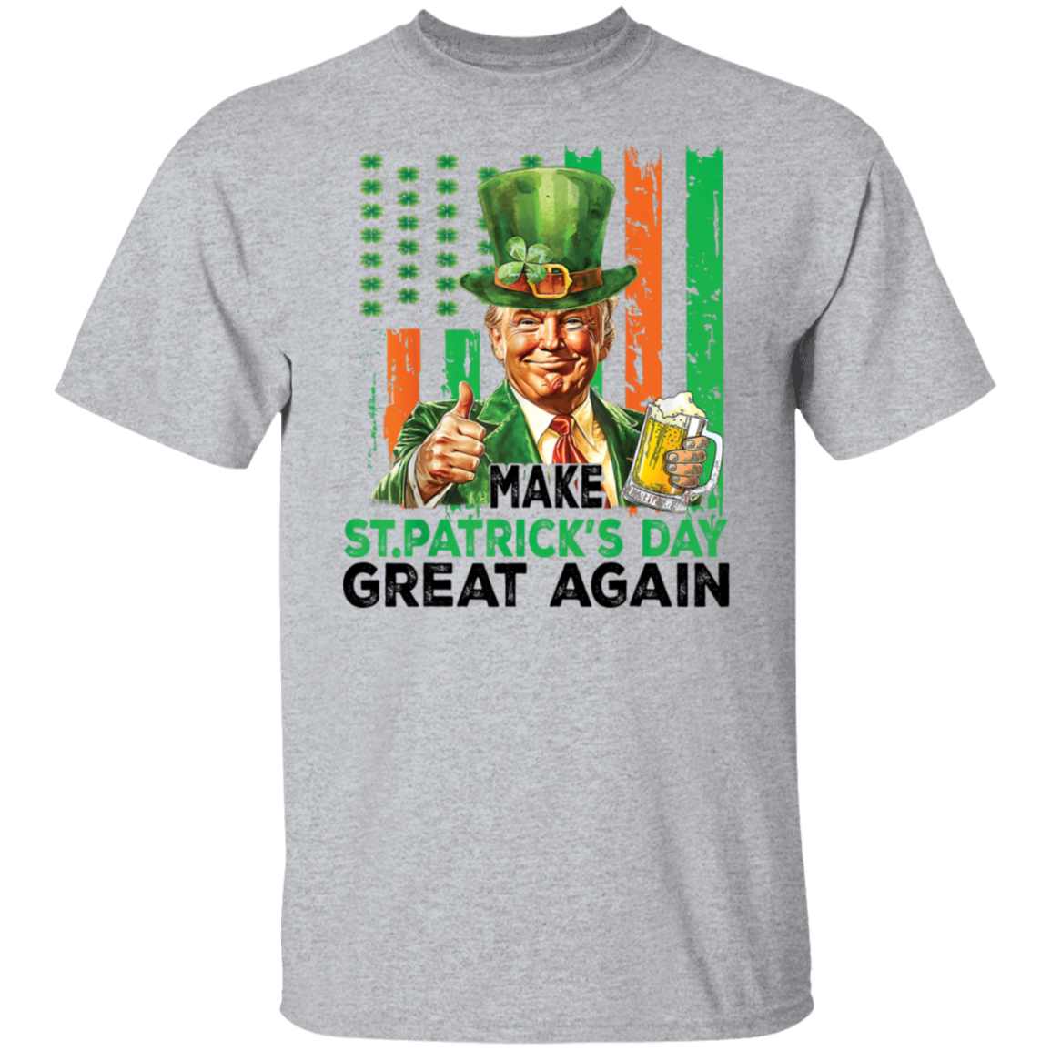 Donald Trump Beer Drinking Make St Patrick's Day Great Again Bright Shirt LM32 65137