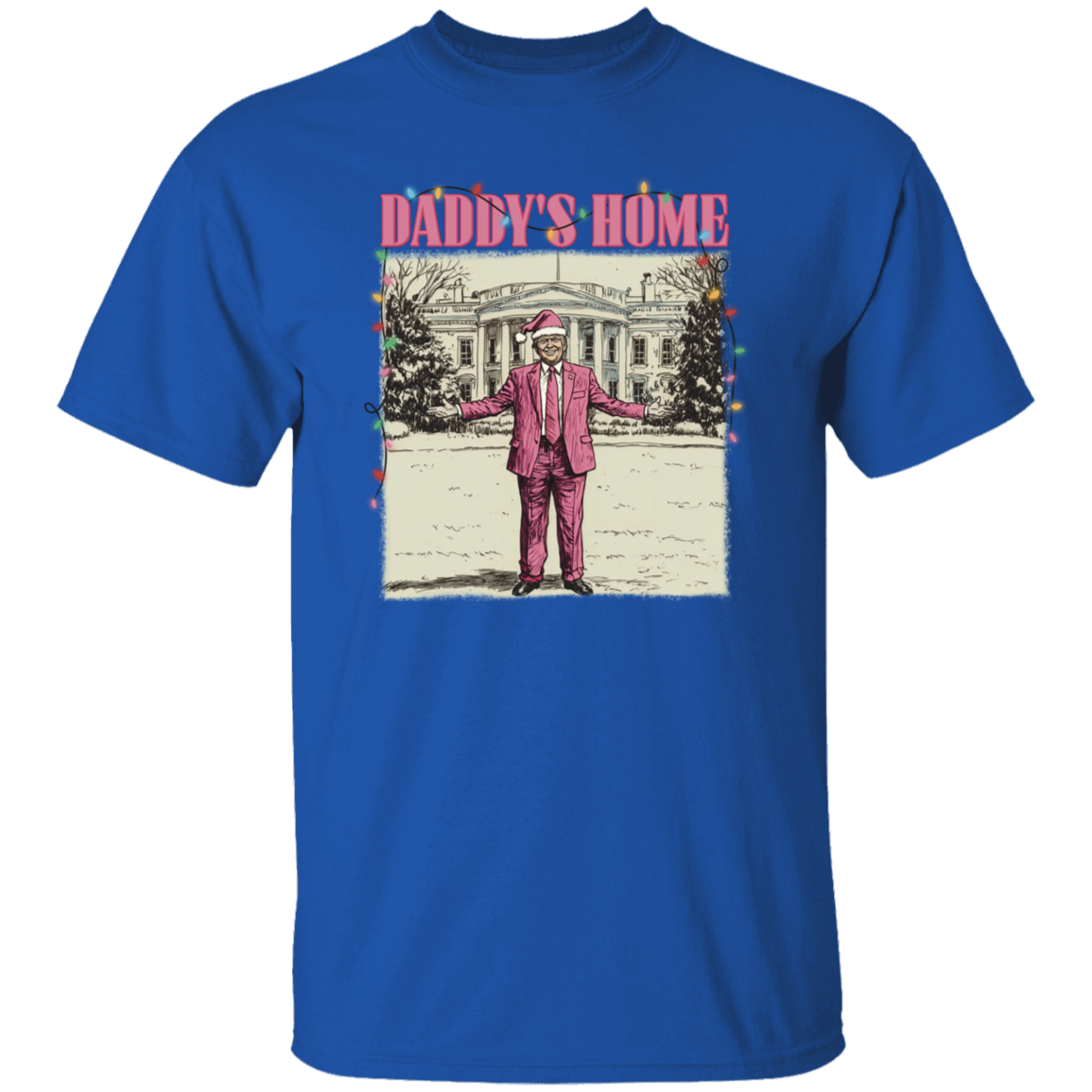 Daddy's Home White House Pink Trump Dark Shirt HA75 63744