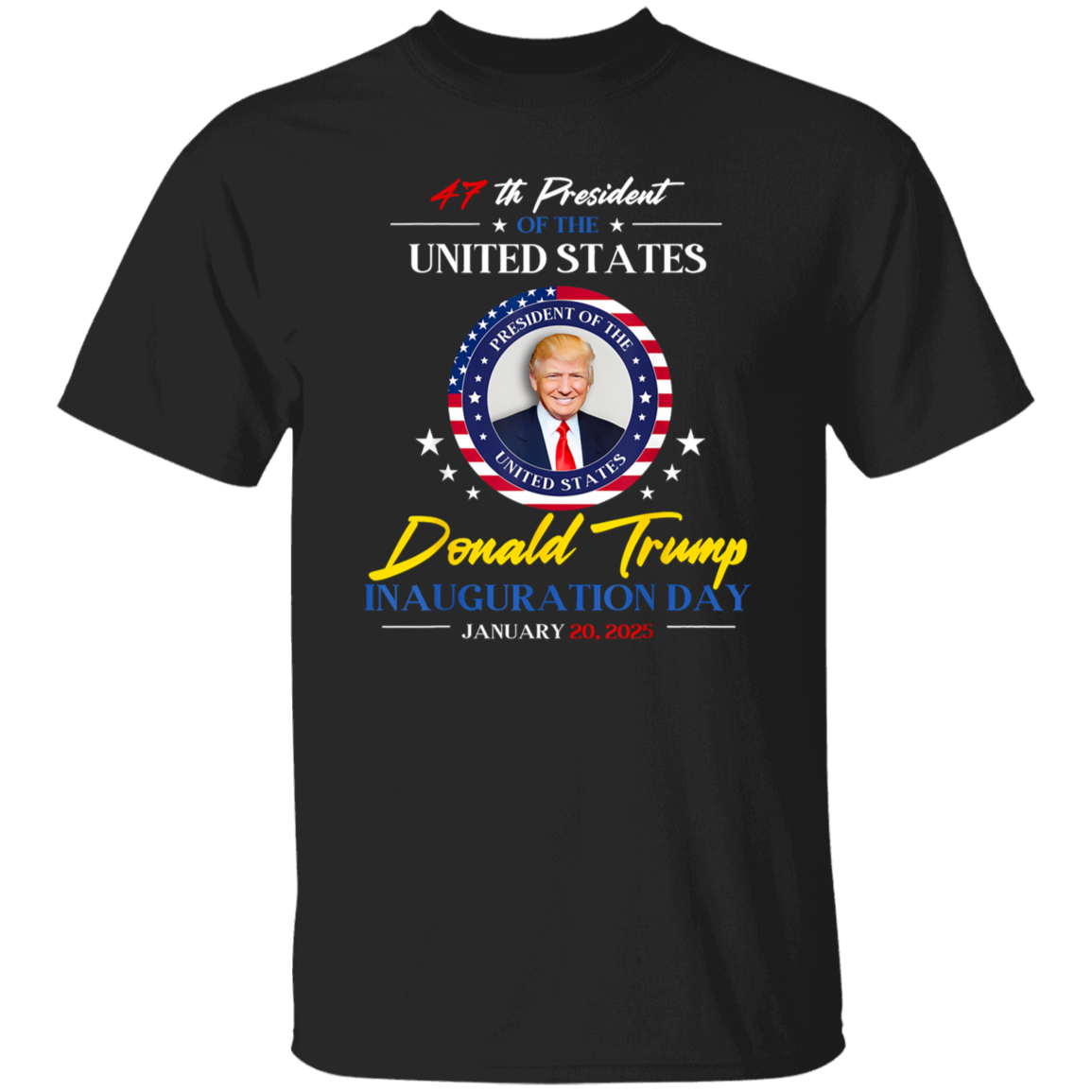 President Donald Trump Inauguration Day 2025 47th President Dark Shirt HO82 65662
