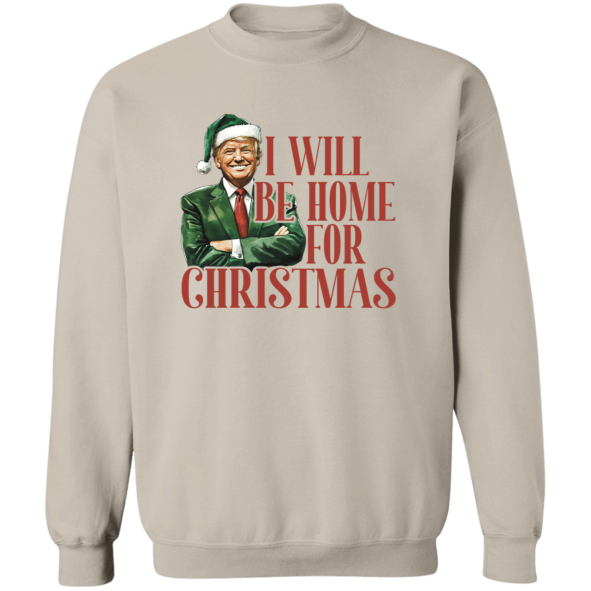 Trump I'll Be Home for Christmas - Humorous Trump Christmas Shirt HA75 63796