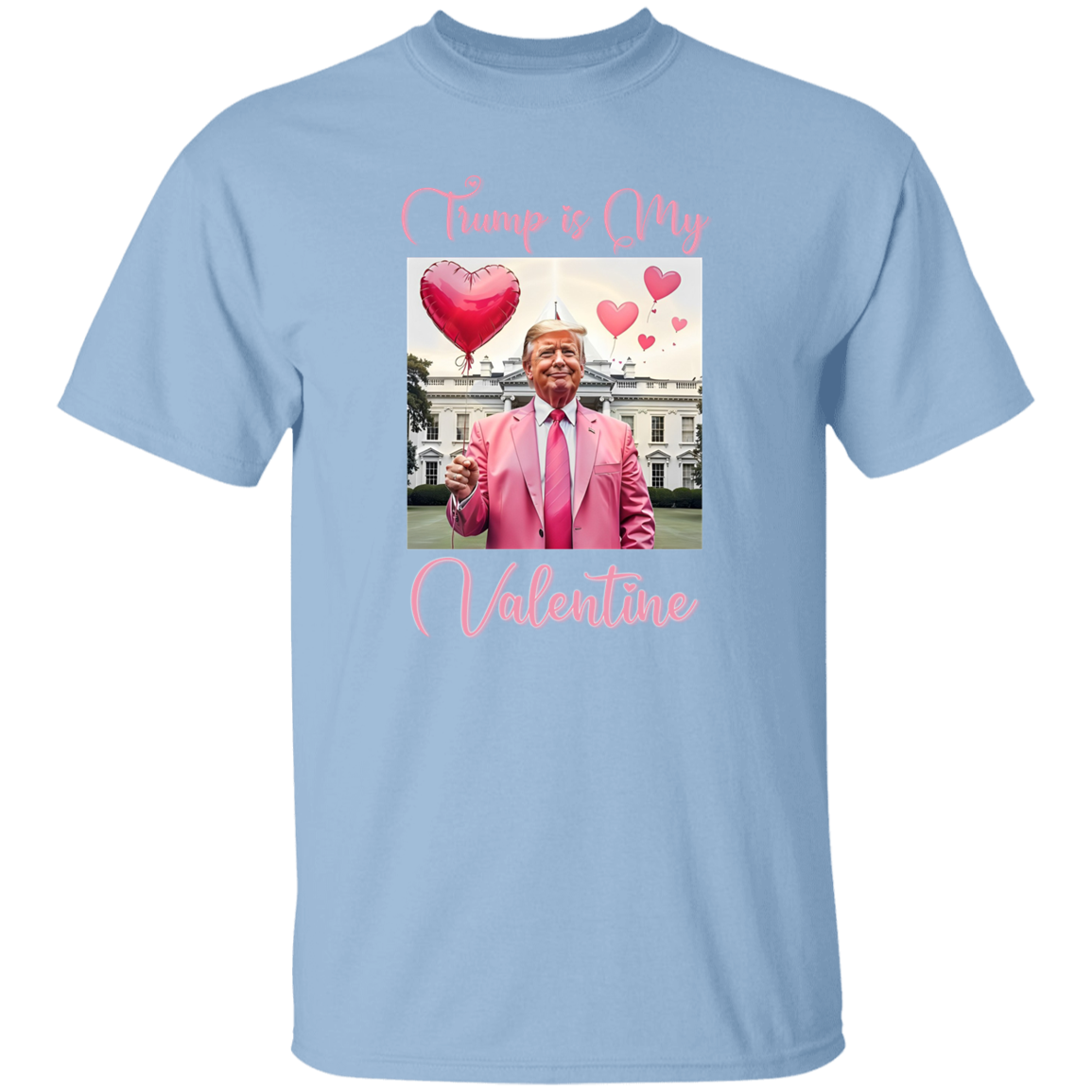 Trump is my Valentine Bright Shirt Funny Valentines Day Gift For Trump Lovers CH07 67234