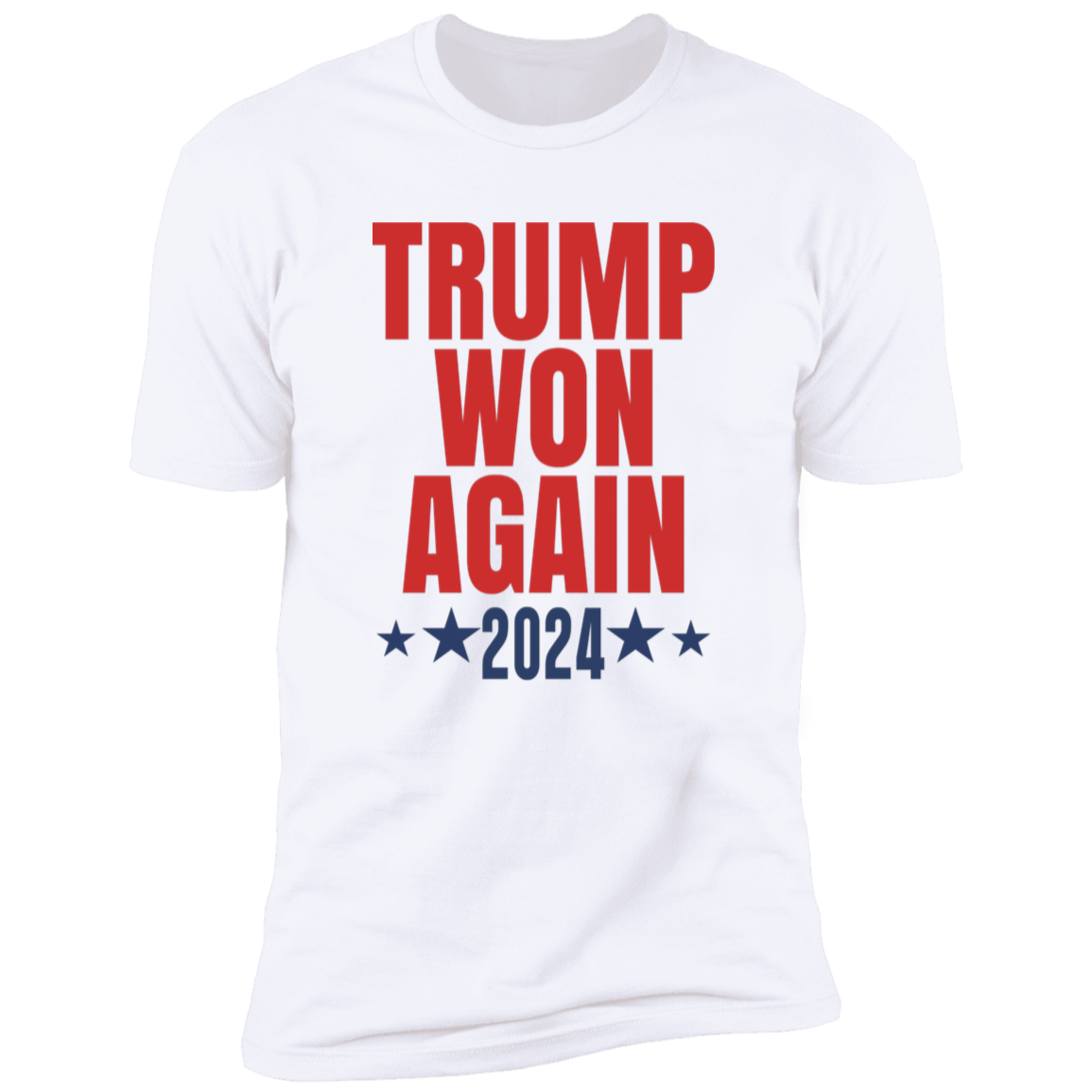 Trump Won Again Bright Shirt TH10 64053
