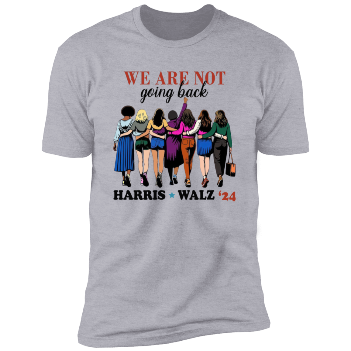 We Are Not Going Back Harris Walz 2024 Bright Shirt HO82 65150