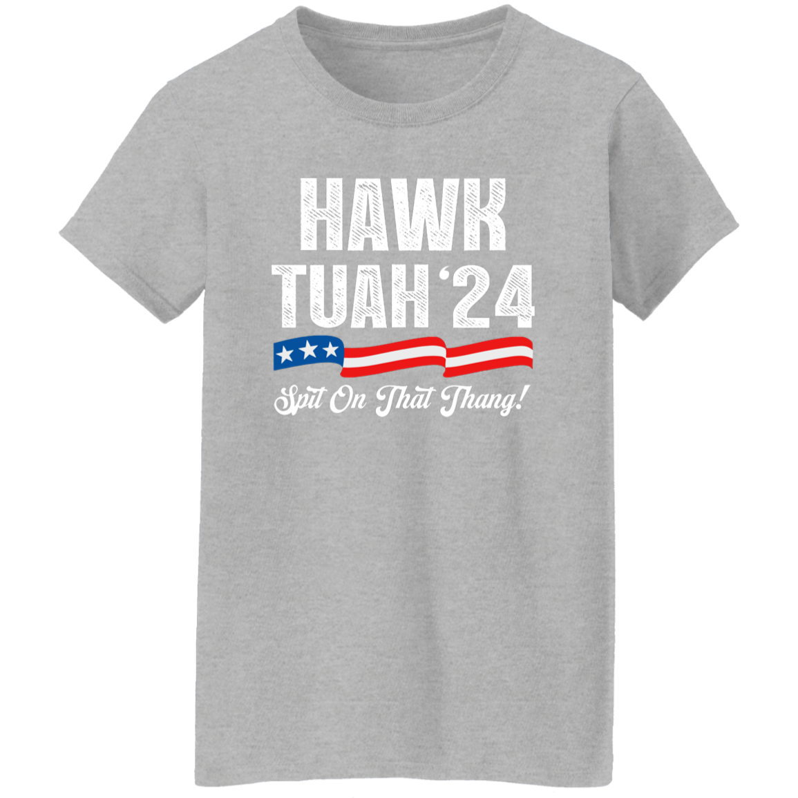 Hawk Tuah 24 Spit On That Thang Shirt HA75 62814