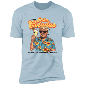 I Like Pina Coladas Trump Bright Shirt HO82 62532