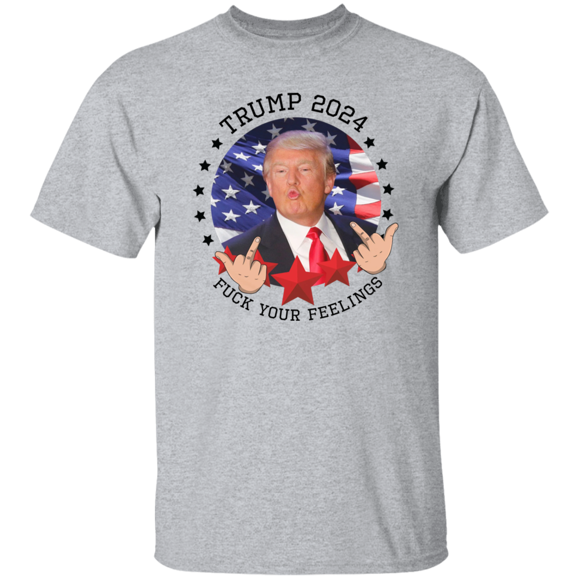 Trump 2024 F**k Your Feelings Bright Shirt HA75 62800