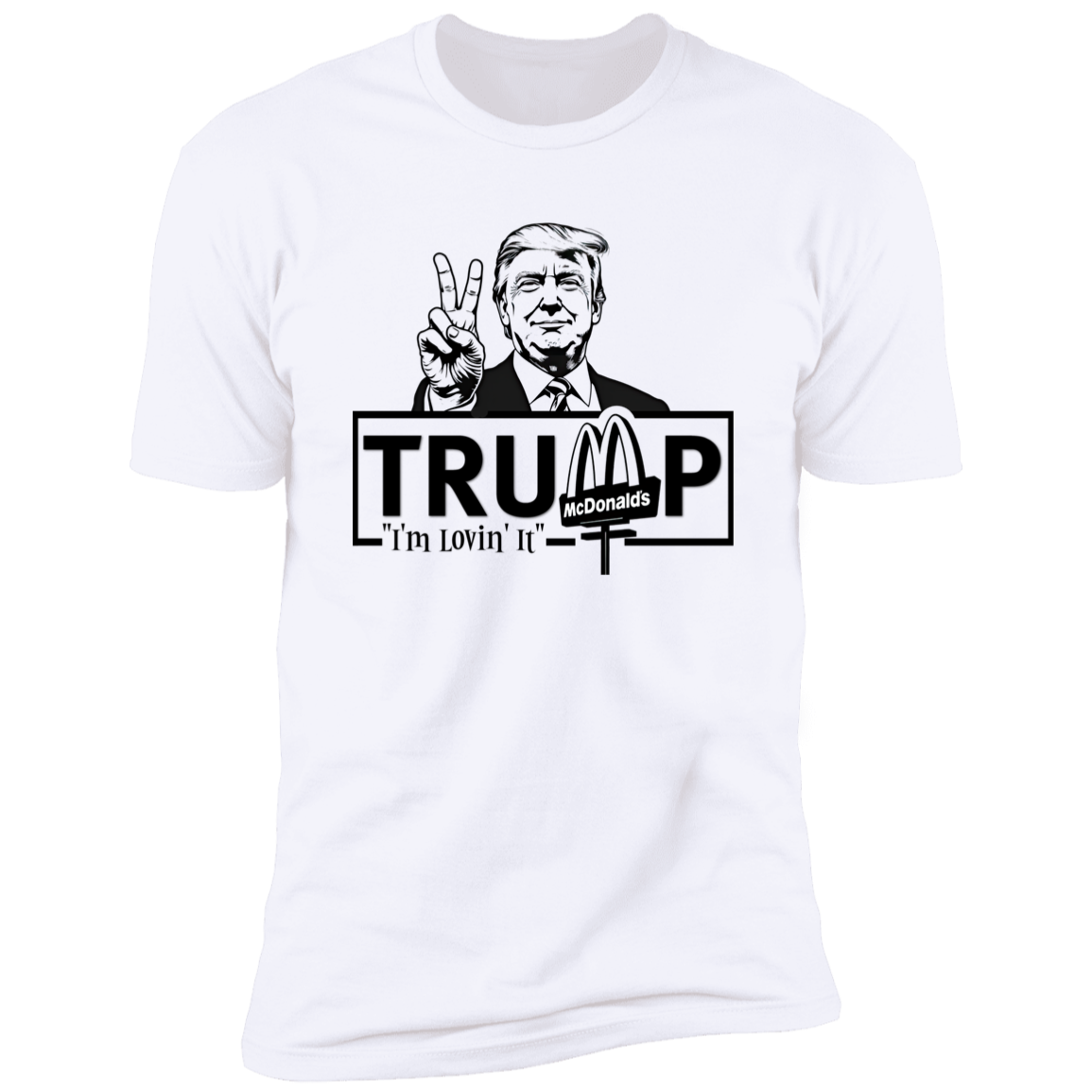 I'm Lovin' It Donald Trump Shirt TH10 63557