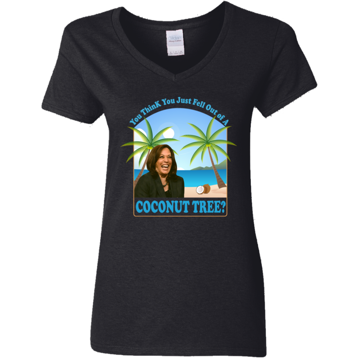 Kamala Harris You Think You Just Fell Out Of A Coconut Tree Dark Shirt HO82 65056