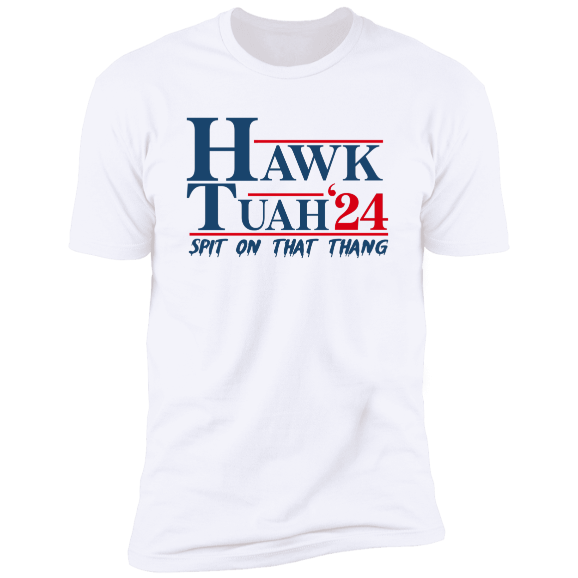 Hawk Tuah 24 Spit On That Thang Bright Shirt HA75 62868