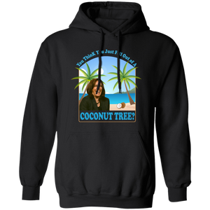 Kamala Harris You Think You Just Fell Out Of A Coconut Tree Dark Shirt HO82 65056