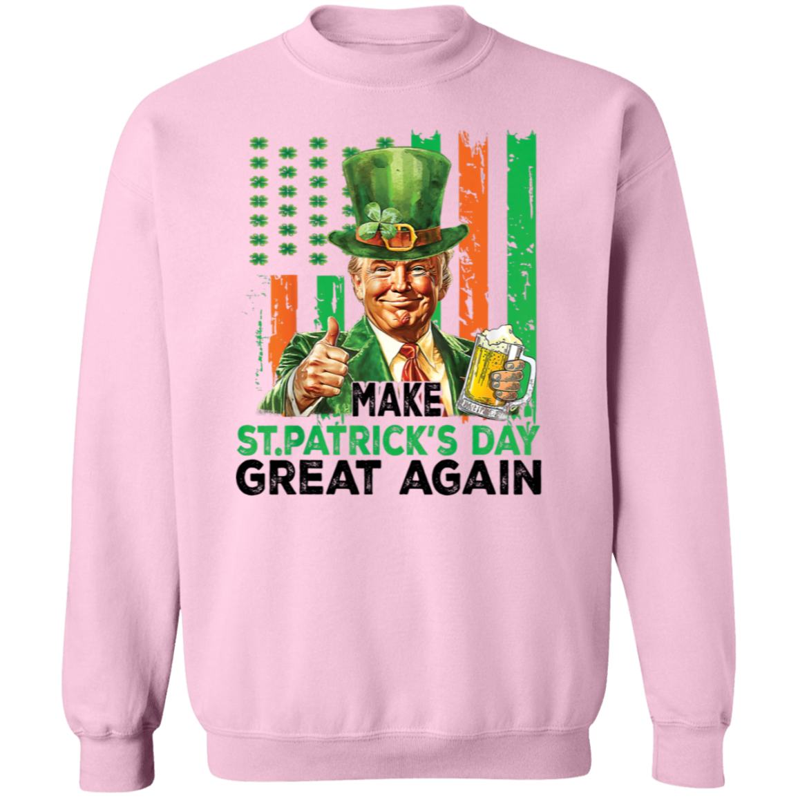 Donald Trump Beer Drinking Make St Patrick's Day Great Again Bright Shirt LM32 65137
