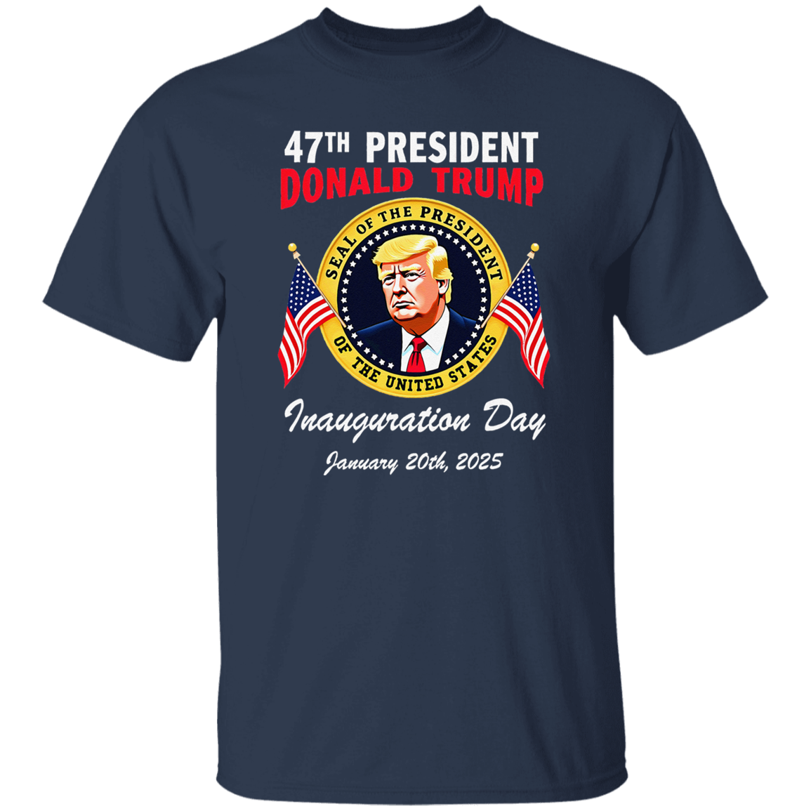 47th President Donald Trump Inauguration Day January 20th 2025 Dark Shirt HO82 65646