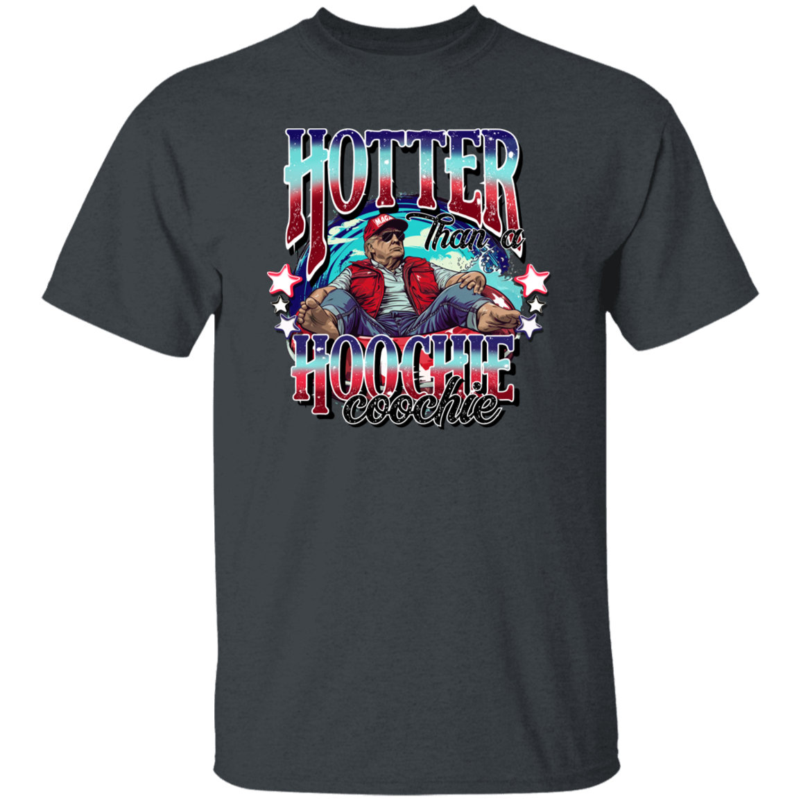 Hotter Than A Hoochie Coochie President Trump Shirt N304 HA75 62908