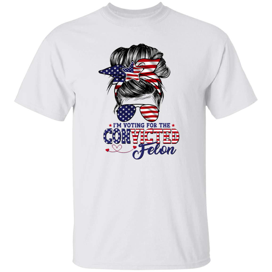 I'm Voting For The Convicted Felon Trump Girl Shirt TH10 N304 62723