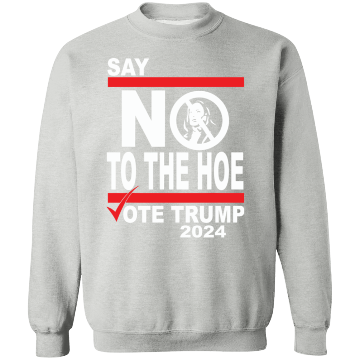 Say No To The Hoe Vote Trump 2024 Dark Shirt TH10 63545
