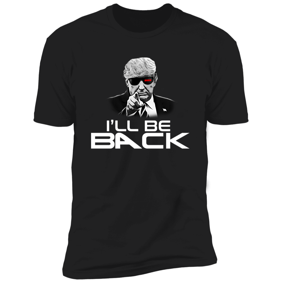 I'll Be Back Trump Shirt TH10 62671