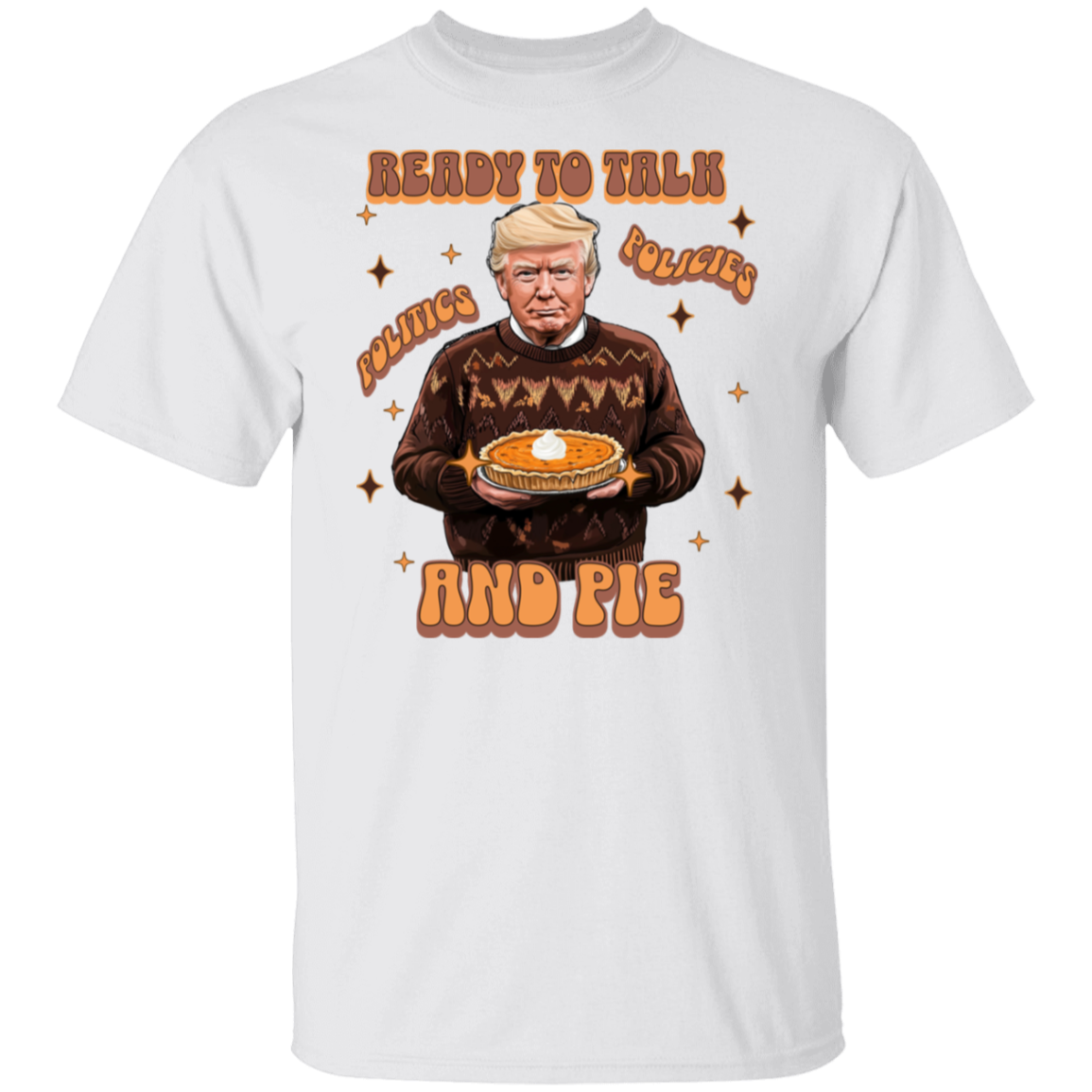 Trump Politics, Policies And Pie - Patriotic White Shirt LM32 63817