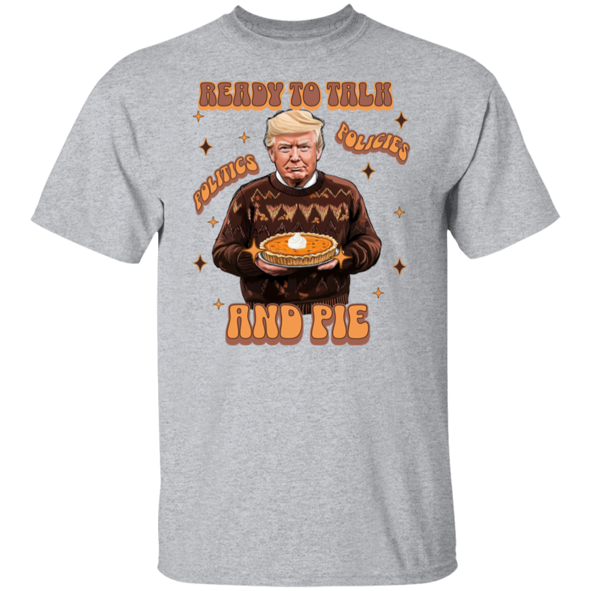 Trump Politics, Policies And Pie - Patriotic White Shirt LM32 63817
