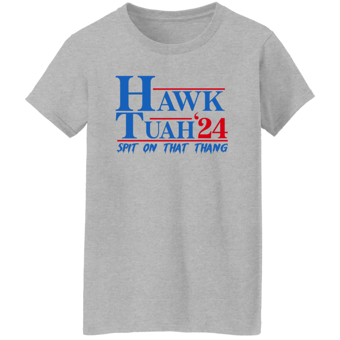 Hawk Tuah 24 Spit On That Thang Shirt HA75 62870