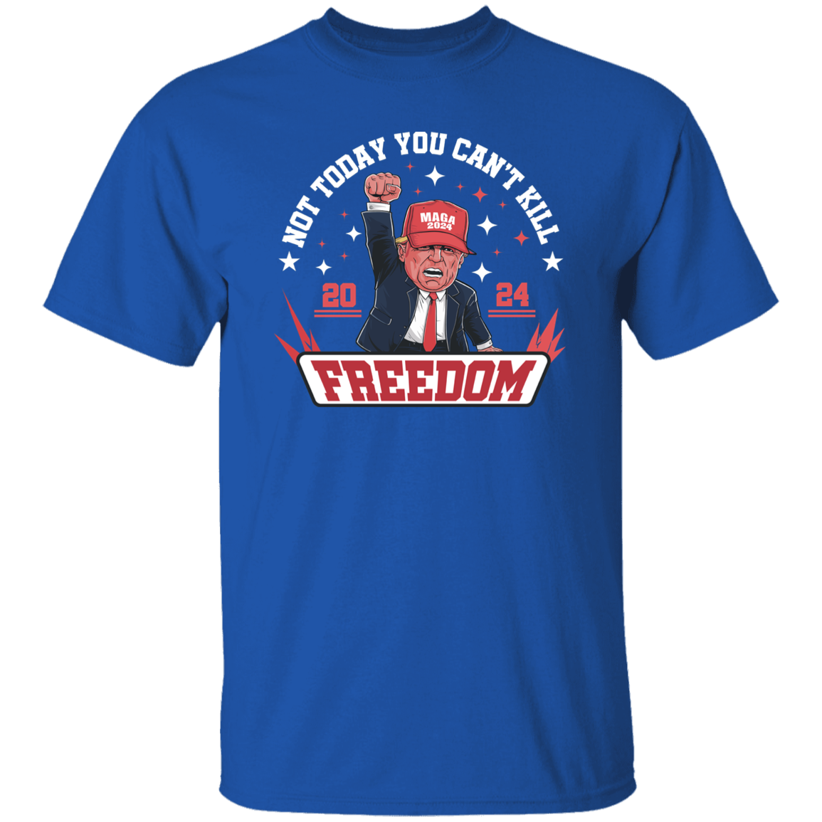 Not Today You Can't K*ll Freedom Trump 2024 Dark Shirt HO82 63000